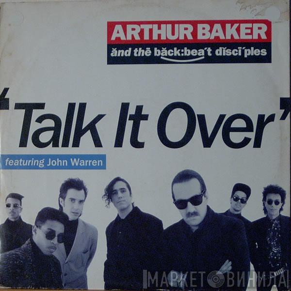 Arthur Baker And The Backbeat Disciples - Talk It Over