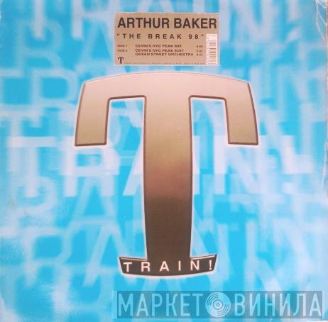 Arthur Baker - The Break '98
