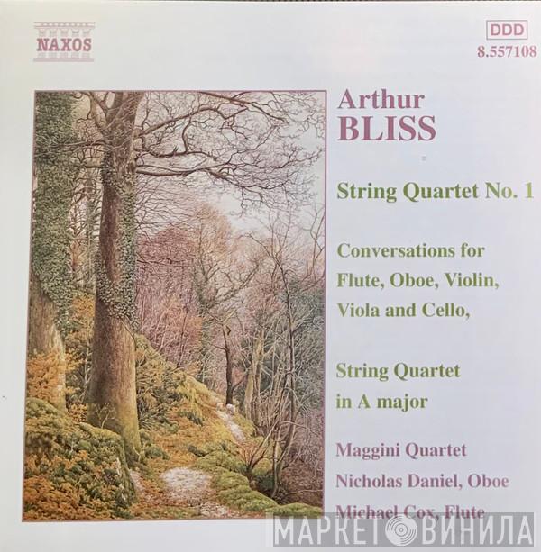 Arthur Bliss, The Maggini Quartet, Nicholas Daniel, Michael Cox  - Chamber Music, Vol. 1 (String Quartet No. 1 / Conversations For Flute, Oboe, Violin, Viola And Cello / String Quartet In A Major)