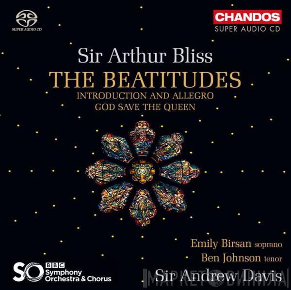 Arthur Bliss, Emily Birsan, Ben Johnson , Andrew Davis - The Beatitudes; Introduction And Allegro; God Save The Queen
