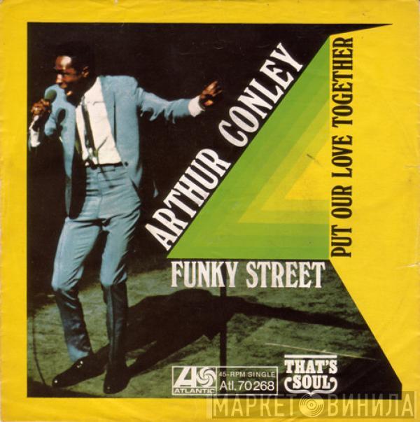  Arthur Conley  - Funky Street / Put Our Love Together