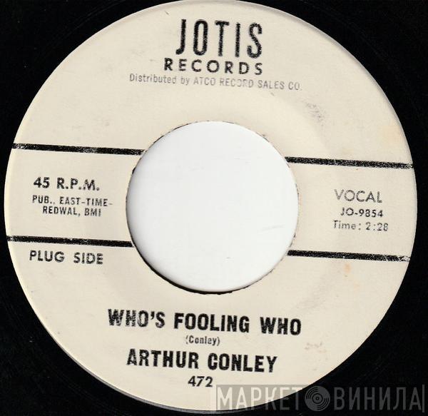  Arthur Conley  - Who's Fooling Who / There's A Place For Us