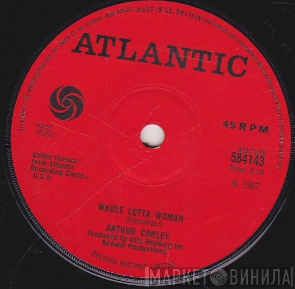 Arthur Conley - Whole Lotta Woman / Love Comes And Goes