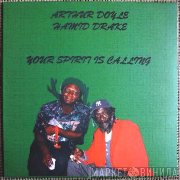 Arthur Doyle, Hamid Drake - Your Spirit Is Calling