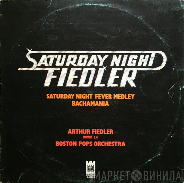 Arthur Fiedler, The Boston Pops Orchestra - Saturday Night Fiedler