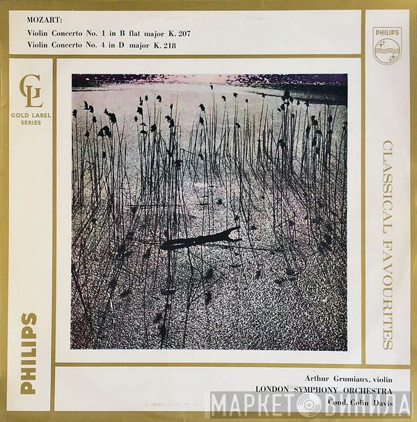 • Arthur Grumiaux - The London Symphony Orchestra Conducting Sir Colin Davis  Wolfgang Amadeus Mozart  - Violin Concertos Nos. 1 And 4