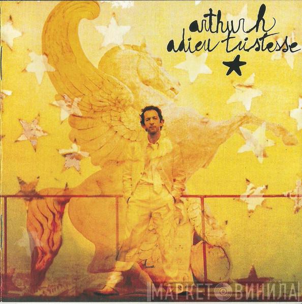  Arthur H  - Adieu Tristesse