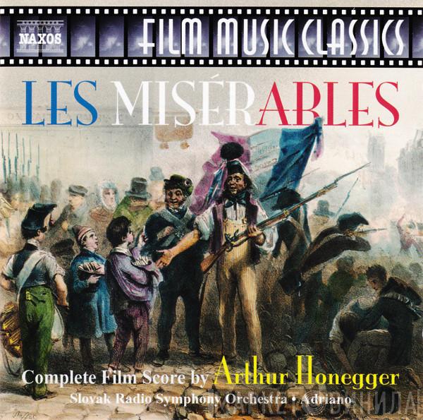 Arthur Honegger, Slovak Radio Symphony Orchestra, Adriano  - Les Misérables (Complete Film Score)