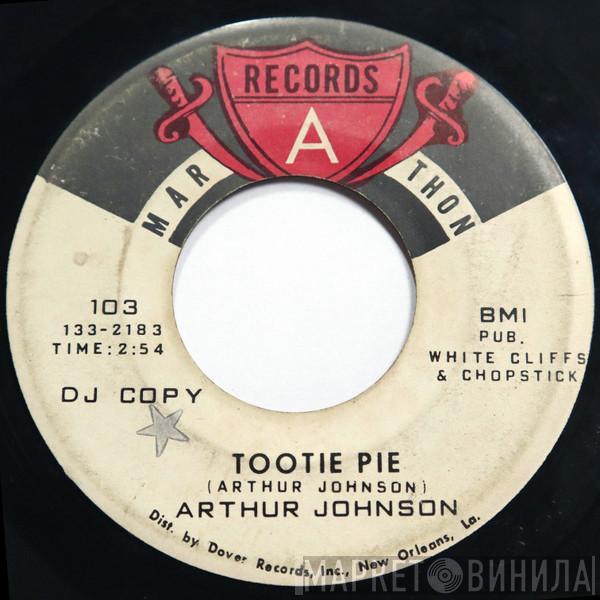  Arthur Johnson   - Tootie Pie / What Now