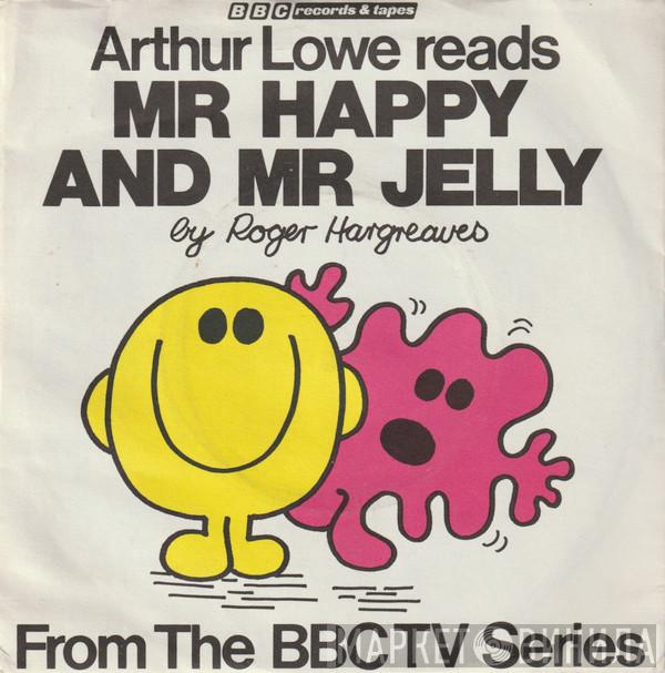 Arthur Lowe - Mr. Happy / Mr. Jelly