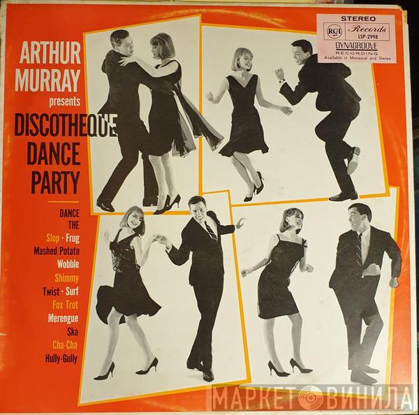 , Arthur Murray , Victor Gerard And His Orchestra  The Hip City Five  - Arthur Murray Presents Discotheqe Dance Party