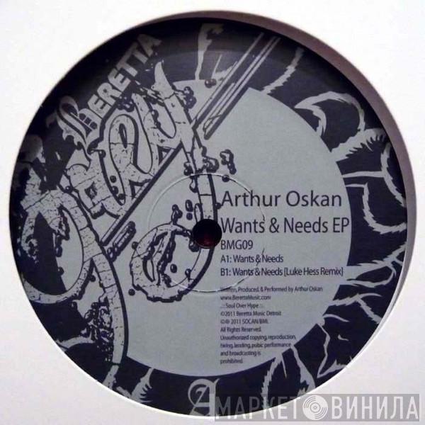 Arthur Oskan - Wants & Needs EP