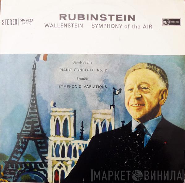 Arthur Rubinstein, Alfred Wallenstein, Symphony Of The Air, Camille Saint-Saëns, César Franck - Piano Concerto No. 2 / Symphonic Variations