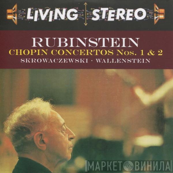 , Arthur Rubinstein , Frédéric Chopin • Stanislaw Skrowaczewski  Alfred Wallenstein  - Chopin Concertos Nos. 1 & 2