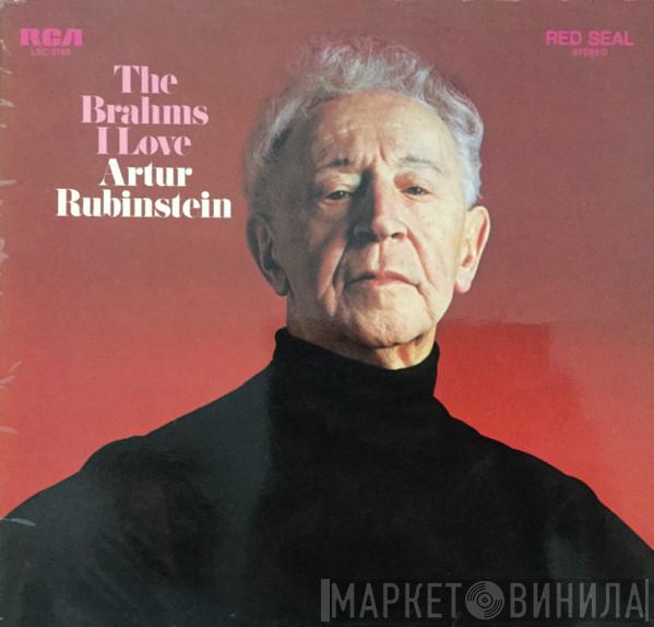 Arthur Rubinstein - The Brahms I Love