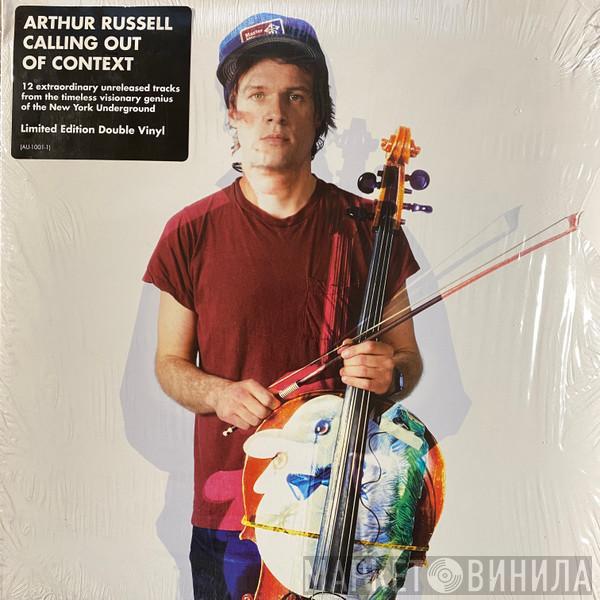  Arthur Russell  - Calling Out Of Context