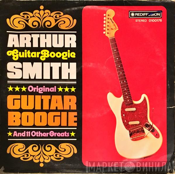 Arthur Smith  - Original Guitar Boogie And 11 Other Greats
