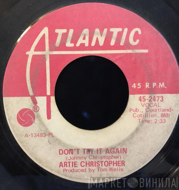 Artie Christopher - My Baby's Crying / Don't Try It Again