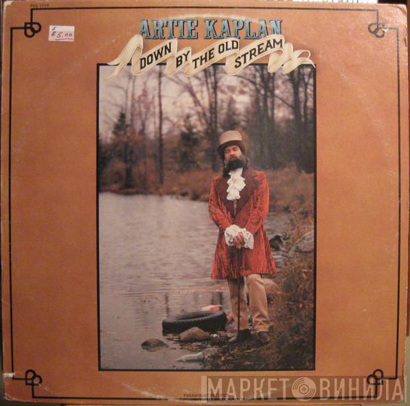 Artie Kaplan - Down By The Old Stream