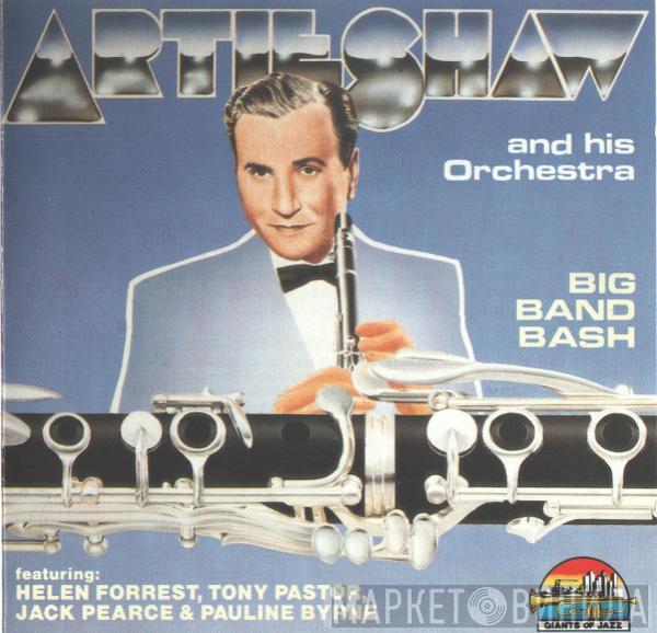 Artie Shaw And His Orchestra, Helen Forrest, Tony Pastor, Jack Pearce, Pauline Byrne - Big Band Bash