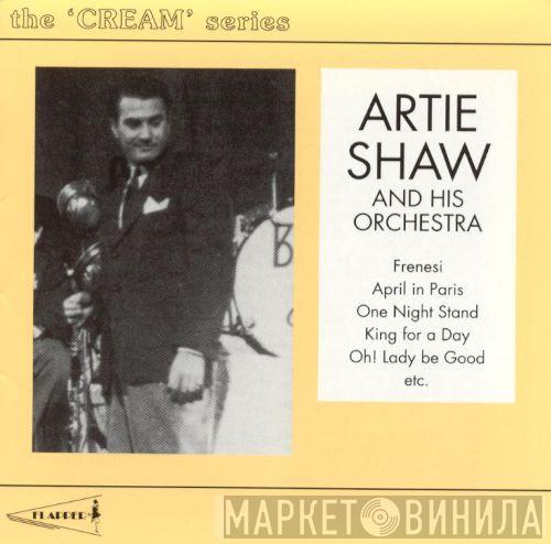 Artie Shaw And His Orchestra - The 'Cream' Series