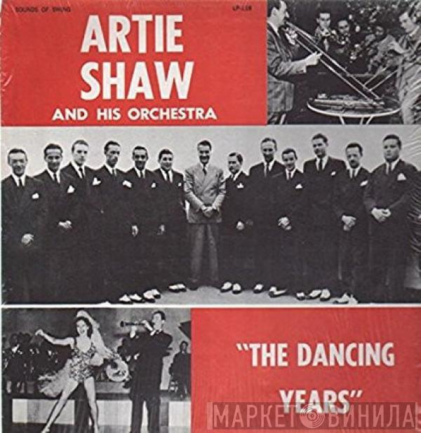 Artie Shaw And His Orchestra - The Dancing Years