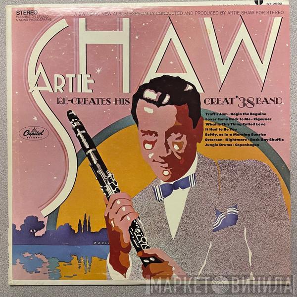 Artie Shaw - Re-creates His Great '38 Band