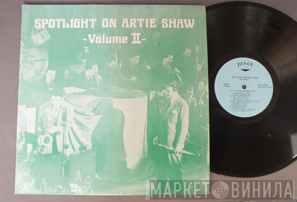 Artie Shaw - Spotlight On Artie Shaw Volume II