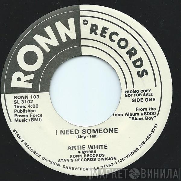 Artie White - I Need Someone