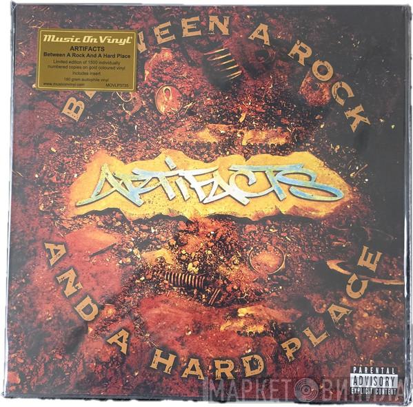 Artifacts - Between A Rock And A Hard Place