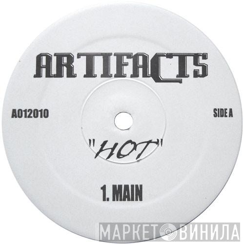  Artifacts  - Hot