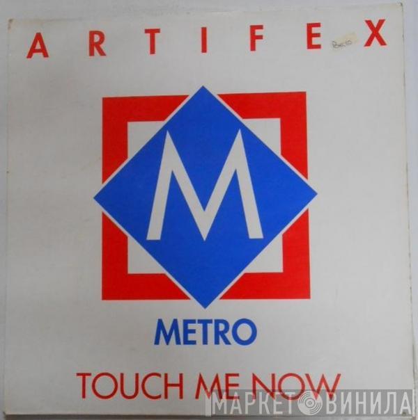 Artifex - Touch Me Now