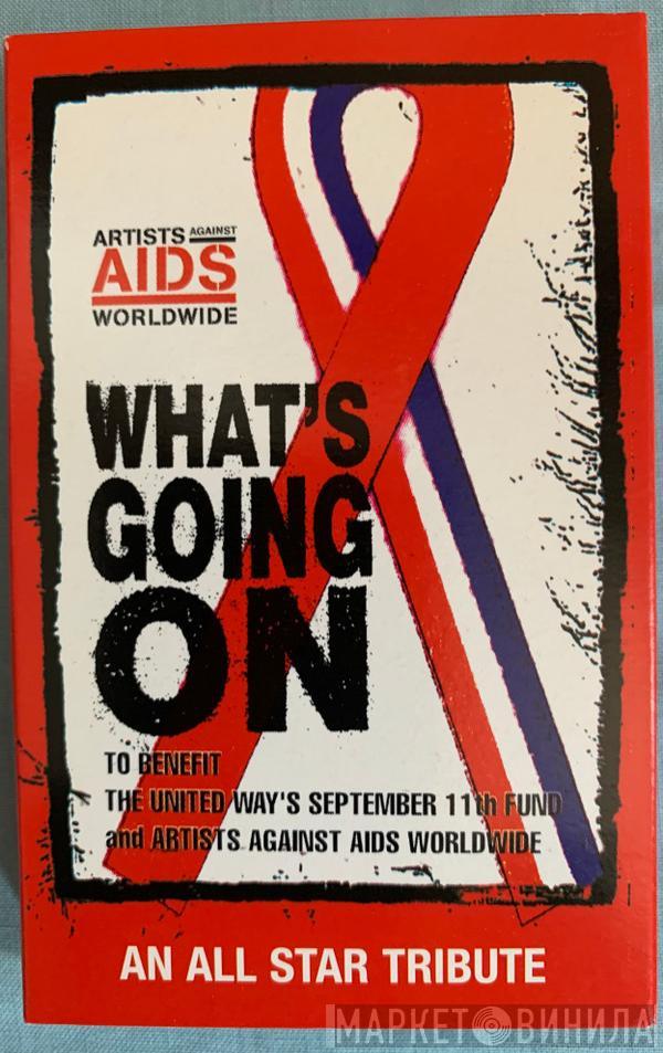 Artists Against AIDS Worldwide - What's Going On