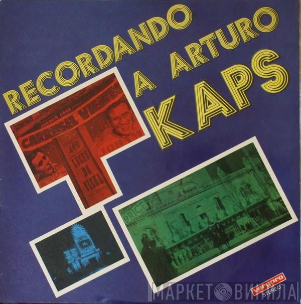 Artur Kaps - Recordando A Arturo Kaps