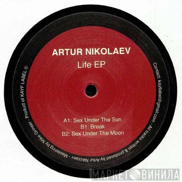 Artur Nikolaev - Life EP