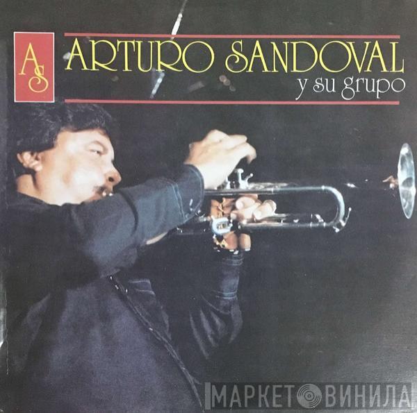 Arturo Sandoval Y Su Grupo - Arturo Sandoval Y Su Grupo