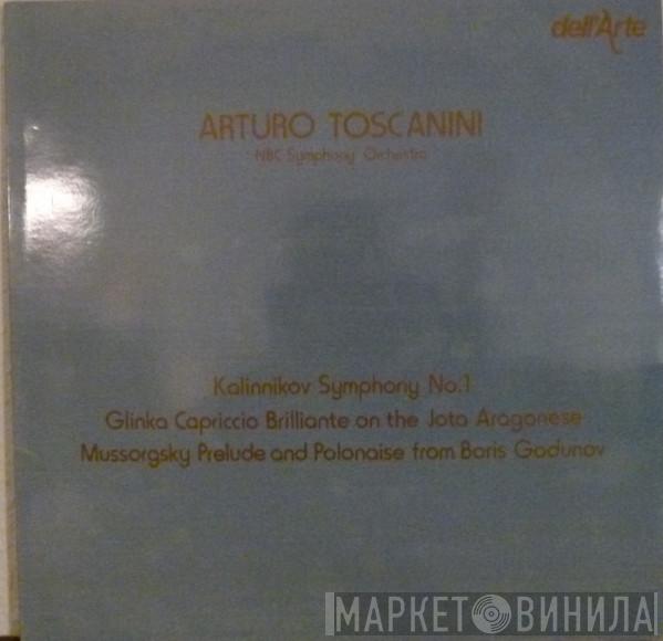 Arturo Toscanini, NBC Symphony Orchestra, Vasily Sergeyevich Kalinnikov, Mikhail Ivanovich Glinka, Modest Mussorgsky - Kalinnikov Symphony No.1 / Glinka Capriccio Brilliante On The Jota Aragonese / Mussorgsky Prelude And Polonaise From Boris Godunov