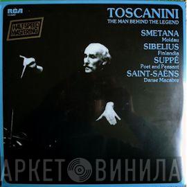 , Arturo Toscanini , Bedřich Smetana , Jean Sibelius , Franz von Suppé  Camille Saint-Saëns  - The Man Behind The Legend