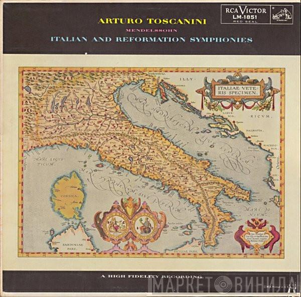 , Arturo Toscanini  Felix Mendelssohn-Bartholdy  - Italian And Reformation Symphonies