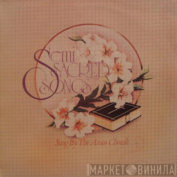 Arun Chorale - Semi Sacred Songs