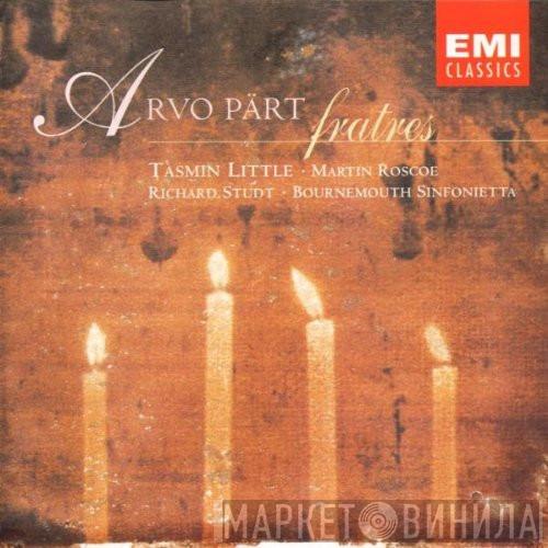 - Arvo Pärt • Tasmin Little • Martin Roscoe • Richard Studt  Bournemouth Sinfonietta  - Fratres