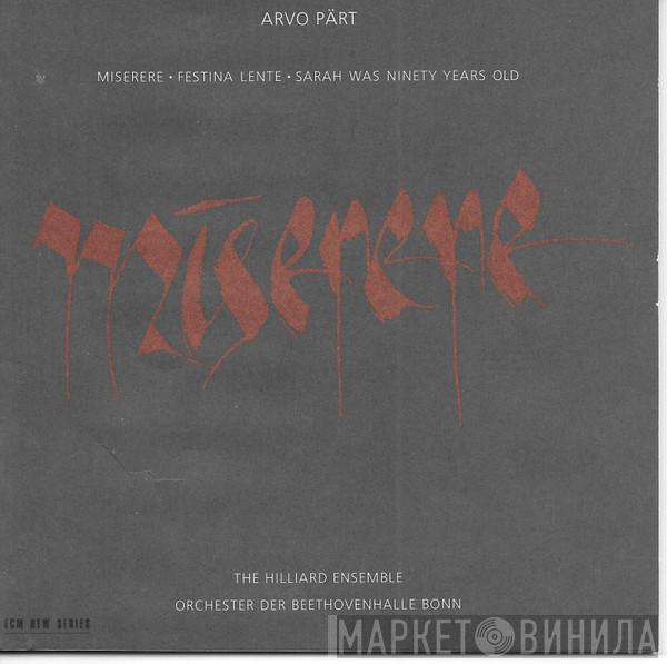 - Arvo Pärt , The Hilliard Ensemble  Orchester Der Beethovenhalle Bonn  - Miserere · Festina Lente · Sarah Was Ninety Years Old
