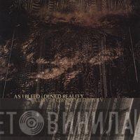 As I Bleed, Denied Reality - One For The Angels / Existence Denied