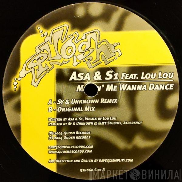 Asa & S1, Lou Lou  - Makin' Me Wanna Dance