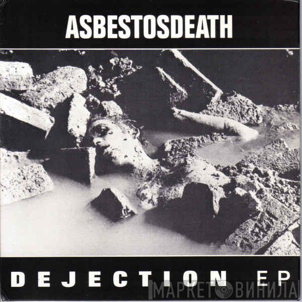 Asbestosdeath - Dejection EP