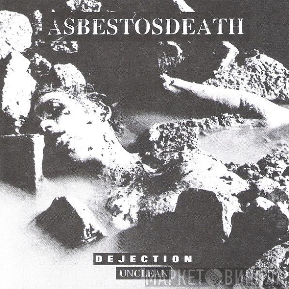 Asbestosdeath - Dejection Unclean