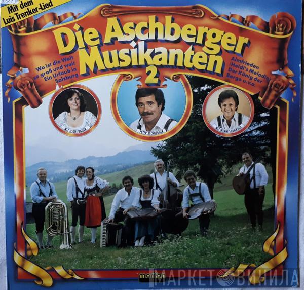 Aschberger Musikanten - Die Aschberger Musikanten 2