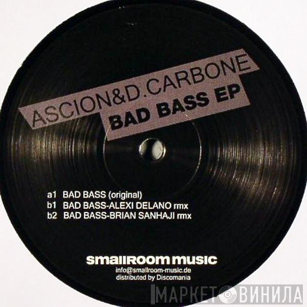 Ascion & D. Carbone - Bad Bass EP