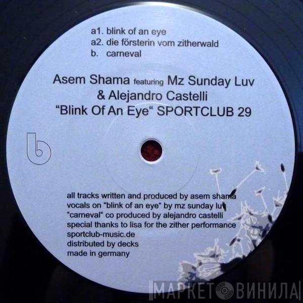 Asem Shama, Mz Sunday Luv, Alejandro Castelli - Blink Of An Eye