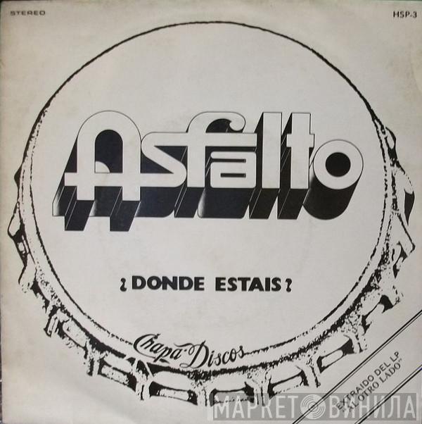 Asfalto - Donde Estais?